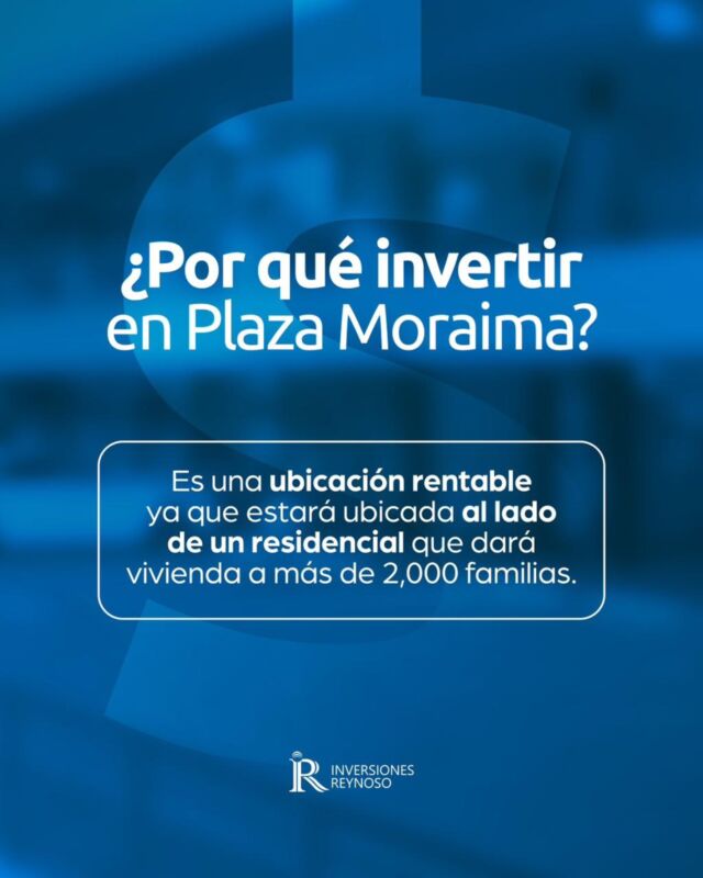 ¡Tu negocio en el lugar perfecto! 🏢

Plaza Moraima en Ciudad Modelo tiene el local ideal para ti, con amplio parqueo, seguridad 24/7 y acceso a más de 2,000 familias en la zona.

📍 Un espacio con alta proyección y rentabilidad para tu emprendimiento.

🔑 Pregunta por la disponibilidad y asegura tu éxito.

Inversiones Reynoso 💼
¡Soluciones a tus necesidades financieras!

#InversionesReynoso #PlazaMoraima #Inversiones #Prestamos #SantoDomingoRD